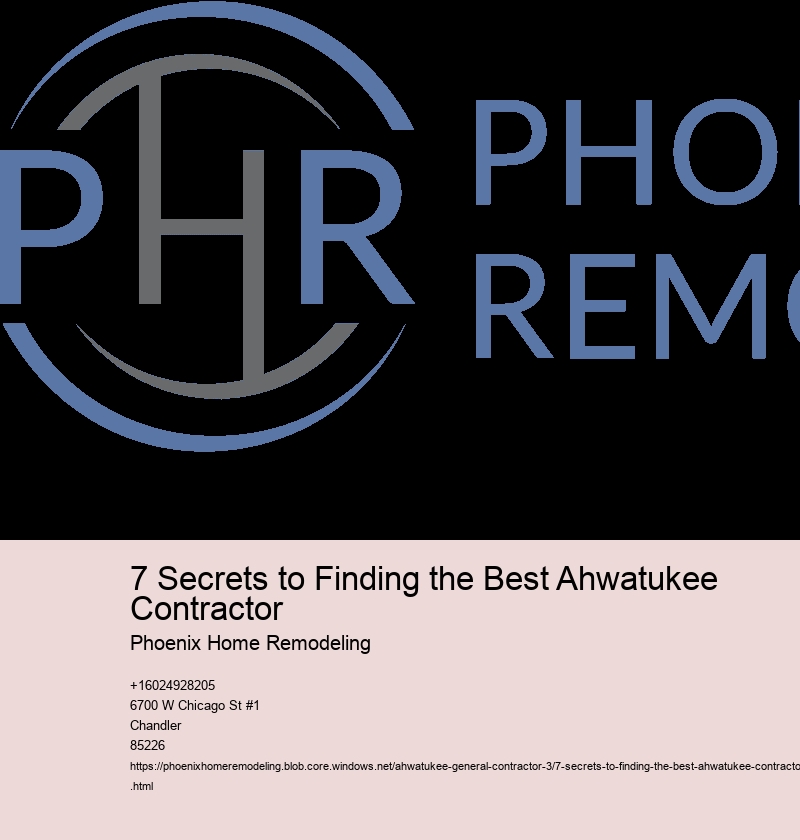7 Secrets to Finding the Best Ahwatukee Contractor