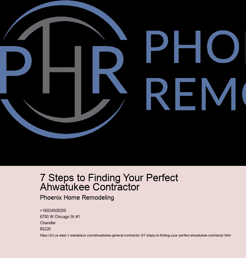 7 Steps to Finding Your Perfect Ahwatukee Contractor