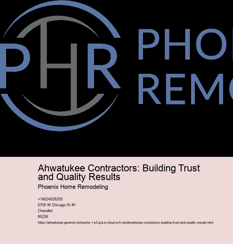 Ahwatukee Contractors: Building Trust and Quality Results