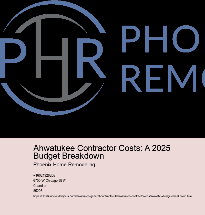 Ahwatukee Contractor Costs: A 2025 Budget Breakdown