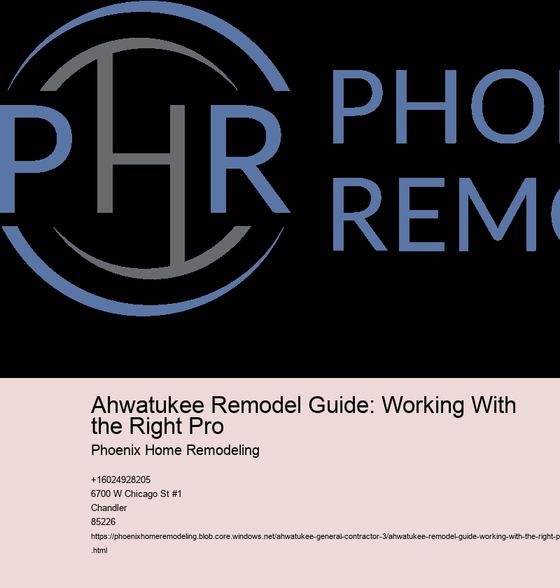 Ahwatukee Remodel Guide: Working With the Right Pro