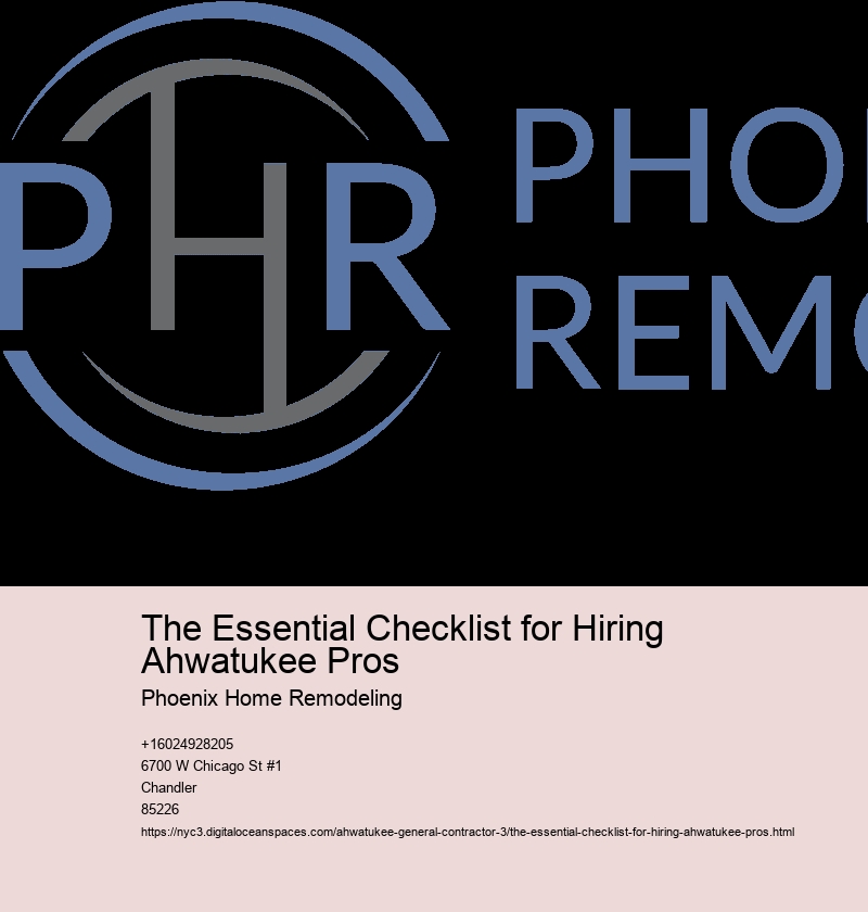 The Essential Checklist for Hiring Ahwatukee Pros