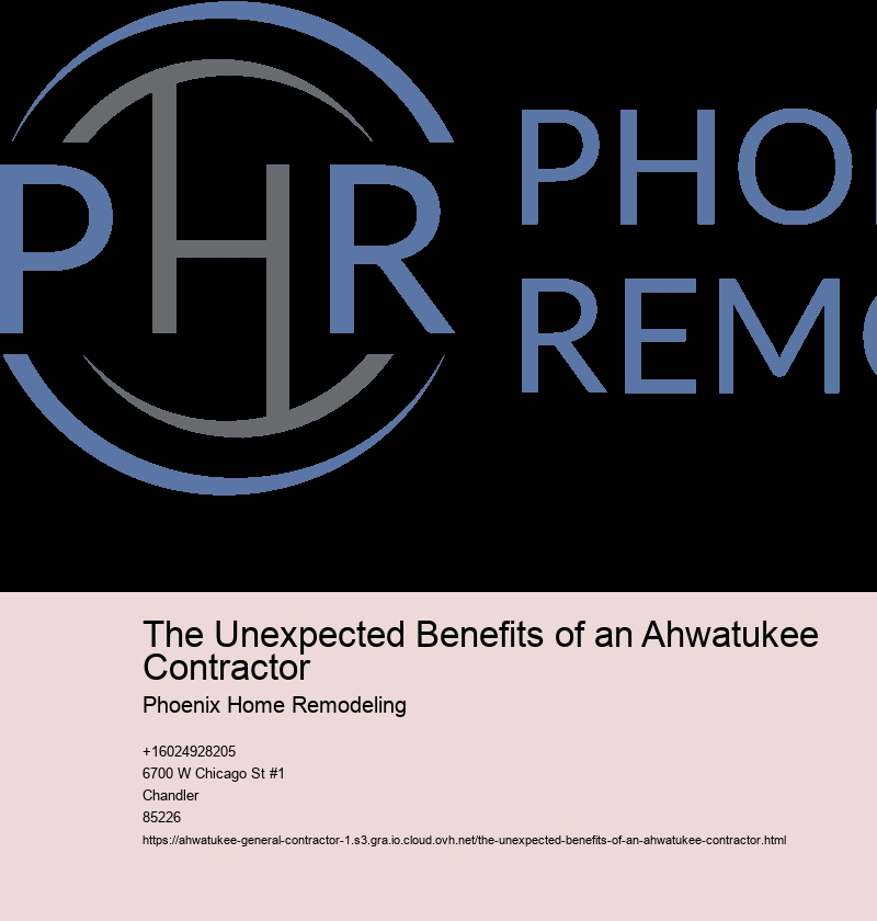 The Unexpected Benefits of an Ahwatukee Contractor